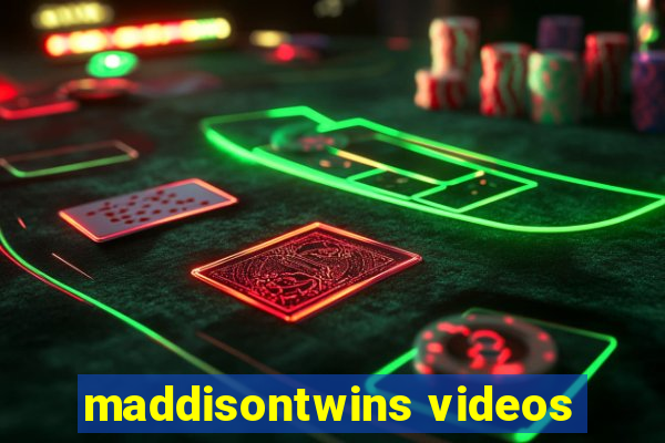 maddisontwins videos